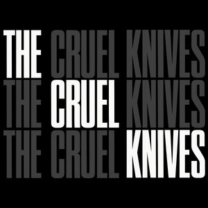 The Cruel Knives