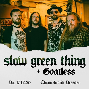 SLOW GREEN THING Tickets, Tour Dates and Concerts