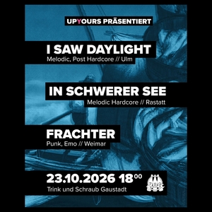 In Schwerer See with I SAW DAYLIGHT and Frachter