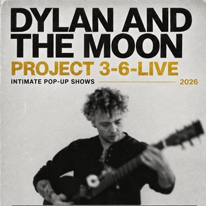 Dylan And The Moon Tickets, Tour Dates and Concerts