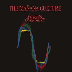 The Mañana Culture Tickets, Tour Dates and Concerts