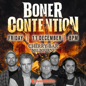 Boner Contention Tickets, Tour Dates and Concerts