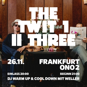 The Twit 1, II, Three Tickets, Tour Dates and Concerts