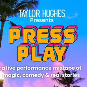 The Magic of Taylor Hughes Tickets, Tour Dates and Concerts