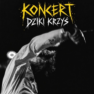 DZIKI KRZYS Tickets, Tour Dates and Concerts
