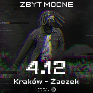 Zbyt Mocne 2 Tickets, Tour Dates and Concerts