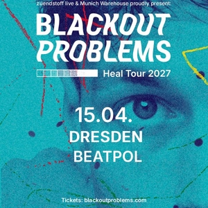 Blackout Problems Tickets, Tour Dates and Concerts