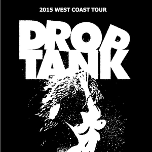 Drop Tank Tickets, Tour Dates and Concerts