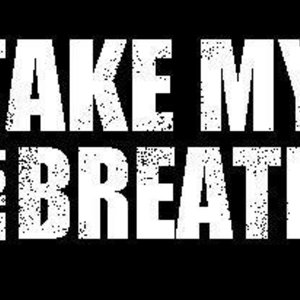 Take My Last Breath Tickets, Tour Dates and %{concertOrShowText}