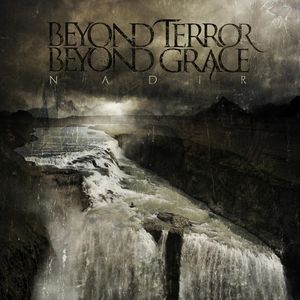 Beyond Terror Beyond Grace Tickets, Tour Dates and Concerts