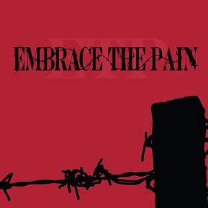 Embrace the Pain Tickets, Tour Dates and Concerts