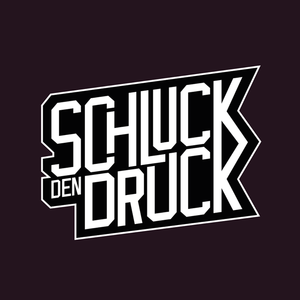 SCHLUCK DEN DRUCK Tickets, Tour Dates and %{concertOrShowText}