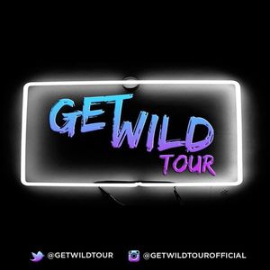 Get Wild Tour Tickets, Tour Dates and Concert