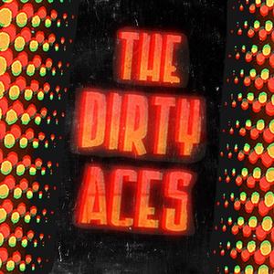 The Dirty Aces Tickets, Tour Dates and %{concertOrShowText}