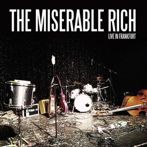 the miserable rich Tickets, Tour Dates and Concerts