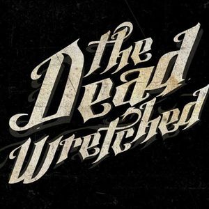 The Dead Wretched Tickets, Tour Dates and %{concertOrShowText}