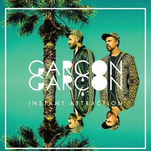 Garçon Garçon Tickets, Tour Dates and %{concertOrShowText}