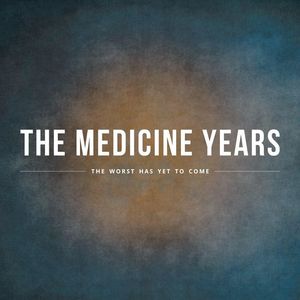 The Medicine Years Tickets, Tour Dates and %{concertOrShowText}