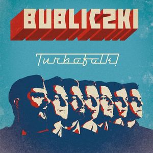 BUBLICZKI Tickets, Tour Dates and %{concertOrShowText}