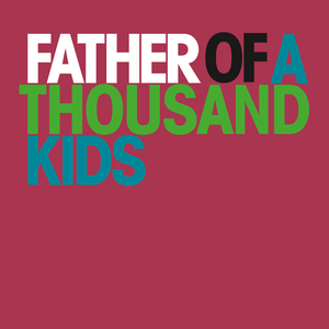 Father of a thousand kids Tickets, Tour Dates and %{concertOrShowText}