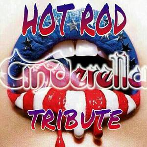 Hot Rod C I N D E R E L L A Tribute Band Tickets, Tour Dates and %{concertOrShowText}