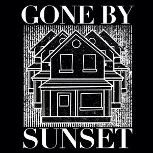 Gone By Sunset Tickets, Tour Dates and %{concertOrShowText}