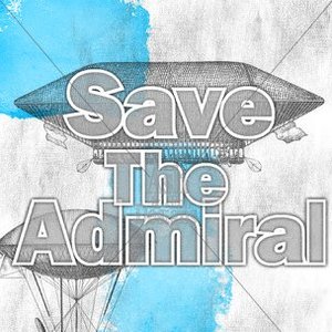 Save The Admiral Tickets, Tour Dates and %{concertOrShowText}