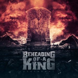 BEHEADING OF A KING Tickets, Tour Dates and %{concertOrShowText}