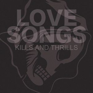 Kills And Thrills Tickets, Tour Dates and %{concertOrShowText}