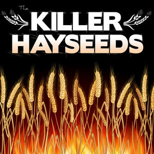 The Killer Hayseeds Tickets, Tour Dates and %{concertOrShowText}