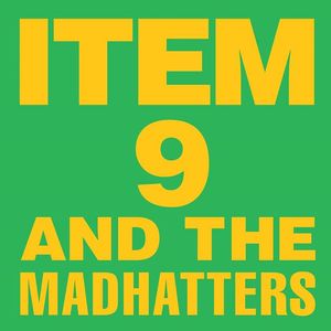 Item 9 & the Mad Hatters Tickets, Tour Dates and Concerts