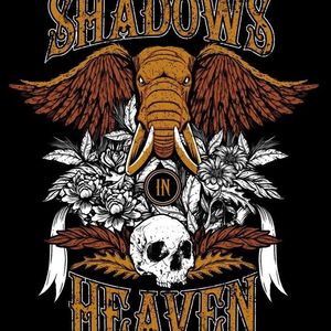 SHADOWS IN HEAVEN Tickets, Tour Dates and %{concertOrShowText}