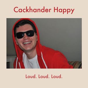 Cackhander Happy Tickets, Tour Dates and %{concertOrShowText}