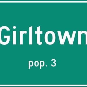 Girltown Tickets, Tour Dates and Concerts