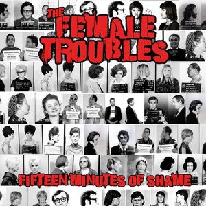 FEMALE TROUBLES Tickets, Tour Dates and %{concertOrShowText}