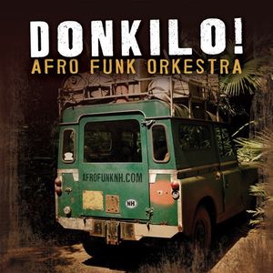 Billets, dates de tournée et concerts pour Donkilo! Afro Funk Orkestra