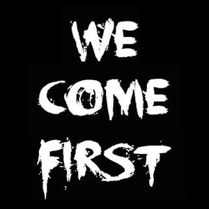 We Come First Tickets, Tour Dates and Concerts