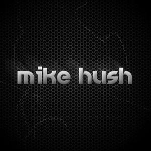 Mike Hush Tickets, Tour Dates and Concerts