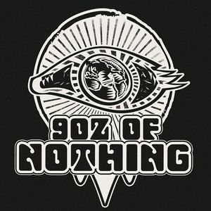 9oz. of Nothing Tickets, Tour Dates and %{concertOrShowText}