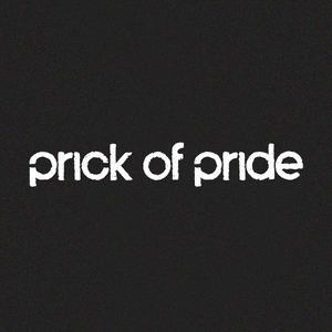 Prick of Pride Tickets, Tour Dates and %{concertOrShowText}