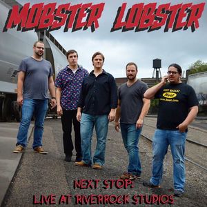 Mobster Lobster Tickets, Tour Dates and Concerts