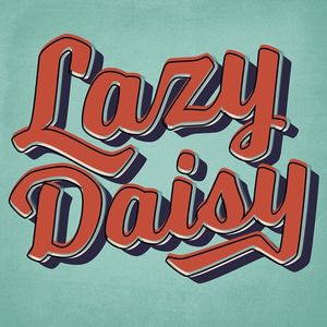 Lazy Daisy Tickets, Tour Dates and Concerts