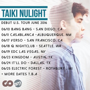 Taiki Nulight Tickets, Tour Dates and Concerts