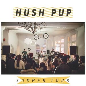 HUSH PUP Tickets, Tour Dates and Concerts