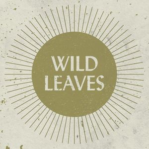 Wild Leaves Tickets, Tour Dates and Concerts