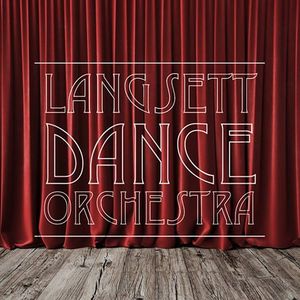 Langsett Dance Orchestra Tickets, Tour Dates and Concerts