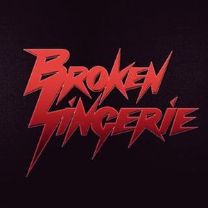 Broken Lingerie Tickets, Tour Dates and Concerts