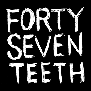 forty seven teeth Tickets, Tour Dates and %{concertOrShowText}