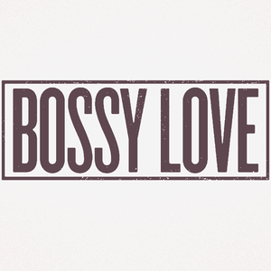 Bossy Love Tickets, Tour Dates and %{concertOrShowText}