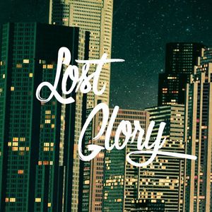 Lost Glory Tickets, Tour Dates and Concert